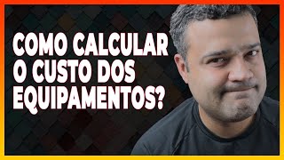 como calcular o custo dos equipamentos do jeito certo aprenda o segredo dos especialistas