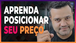 APRENDA O QUE É POSICIONAMENTO DE PREÇO Melhore a PRECIFICAÇÃO do seu produto