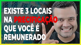 CONHEÇA OS 3 LOCAIS DIFERENTES NA PRECIFICAÇÃO QUE VOCÊ PODE SER REMUNERADO