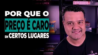 POR QUE O PREÇO É CARO EM CERTOS LUGARES? Entenda o que interfere no preço de venda do seu produto